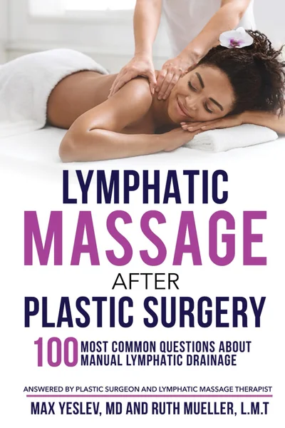 Lymphatic Massage After Plastic Surgery — book cover by Ruth Mueller and Max Yeslev, M.D.